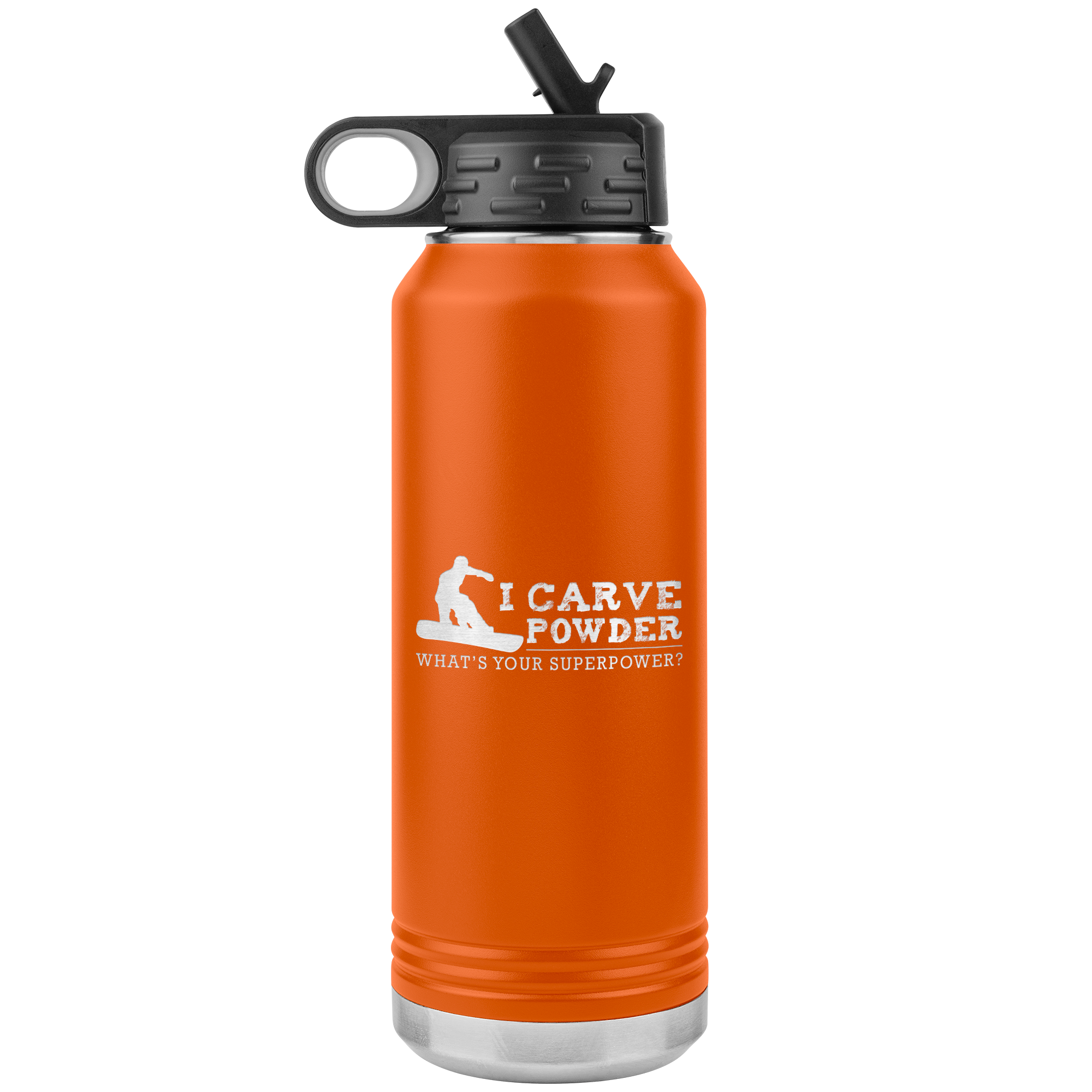 I Carve Powder What's Your Superpower 32oz Water Bottle Tumbler - Powderaddicts