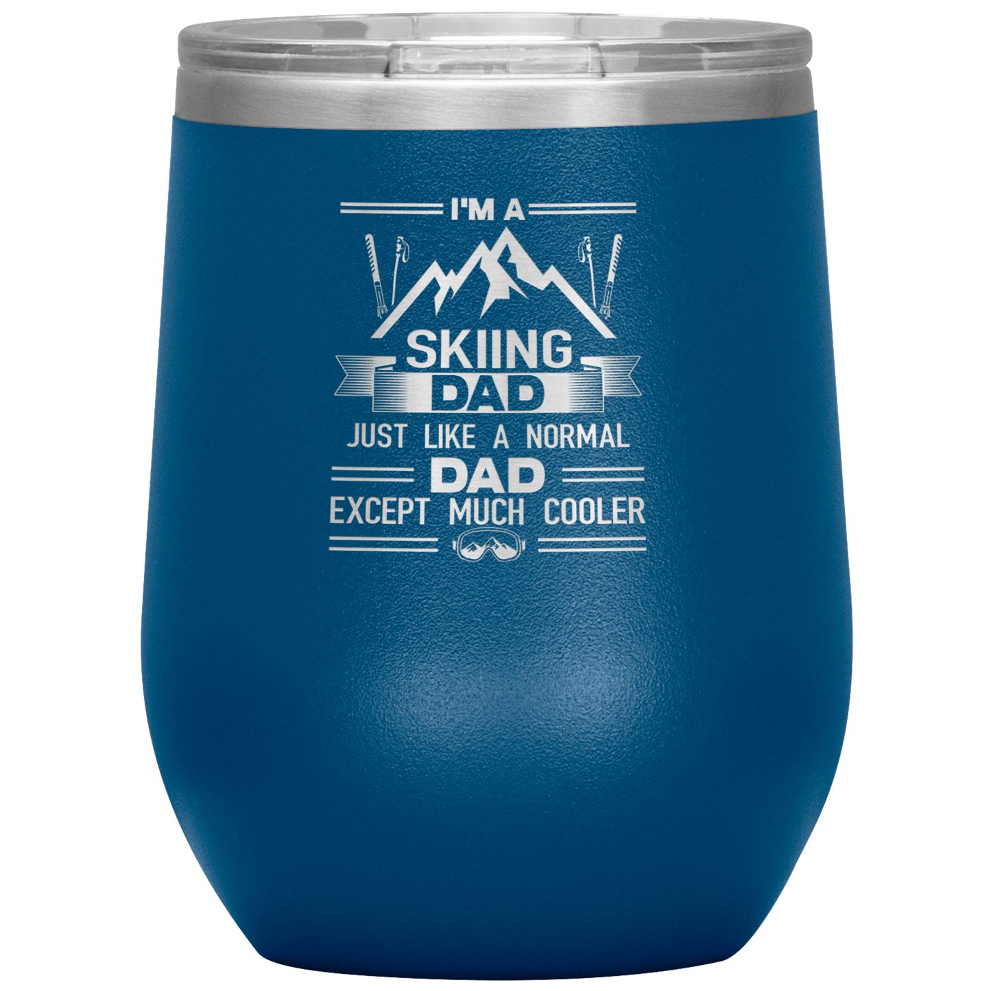 I'm A Skiing Dad Wine 12oz Tumbler - Powderaddicts