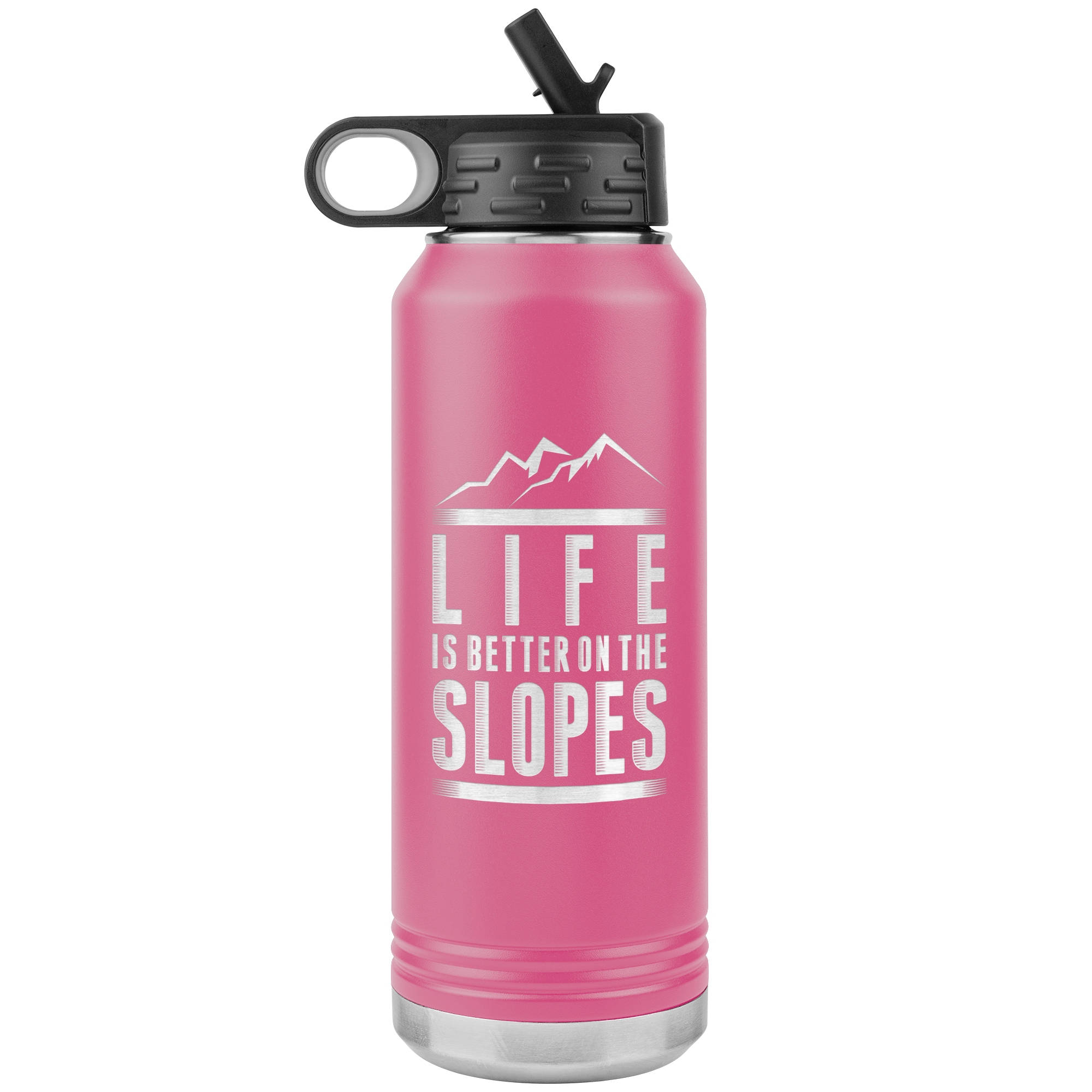 Life Is Better On The Slopes 32oz Water Bottle Tumbler - Powderaddicts