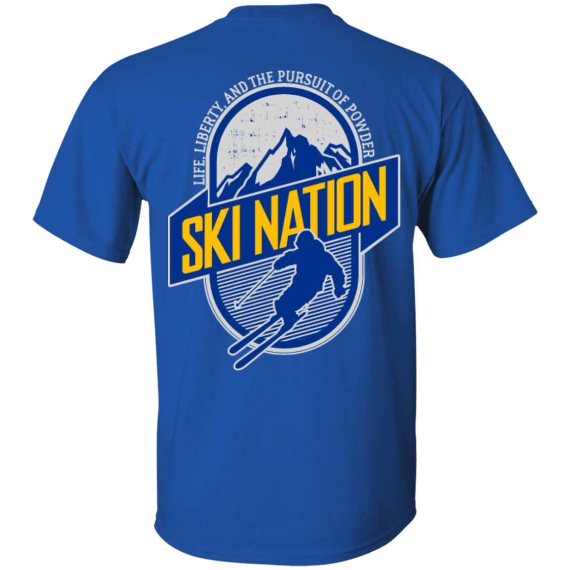 Ski Nation Life, Liberty And The Pursuit Of Powder Tees - Powderaddicts