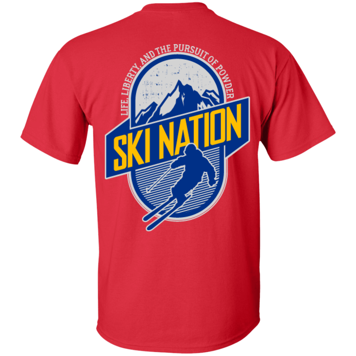 Ski Nation Life, Liberty And The Pursuit Of Powder Tees - Powderaddicts
