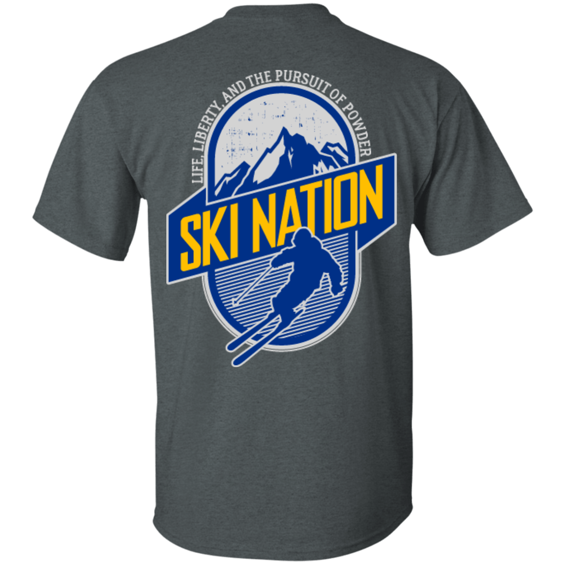 Ski Nation Life, Liberty And The Pursuit Of Powder Tees - Powderaddicts