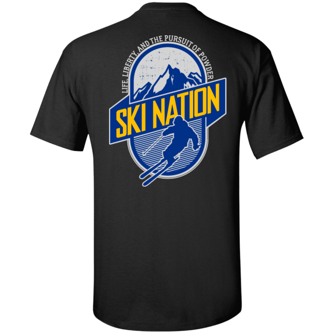 Ski Nation Life, Liberty And The Pursuit Of Powder Tees - Powderaddicts