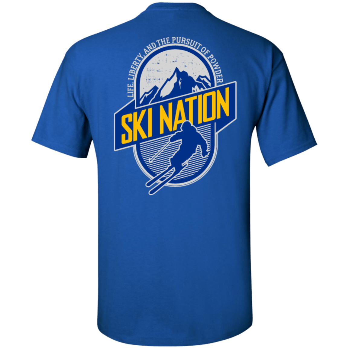 Ski Nation Life, Liberty And The Pursuit Of Powder Tees - Powderaddicts