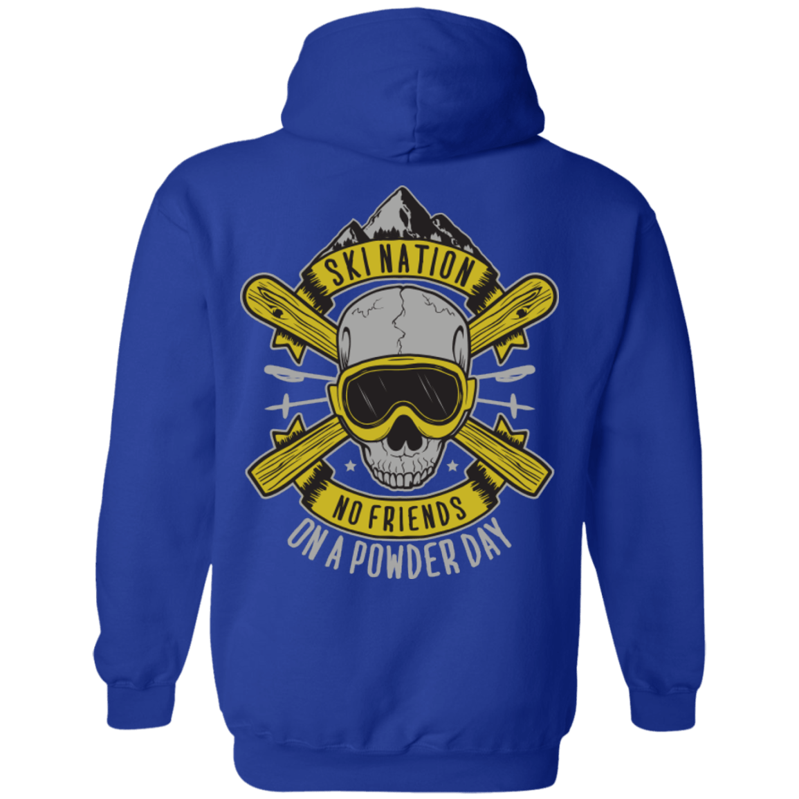 Ski Nation - No Friends On Powder Day Hoodies - Powderaddicts
