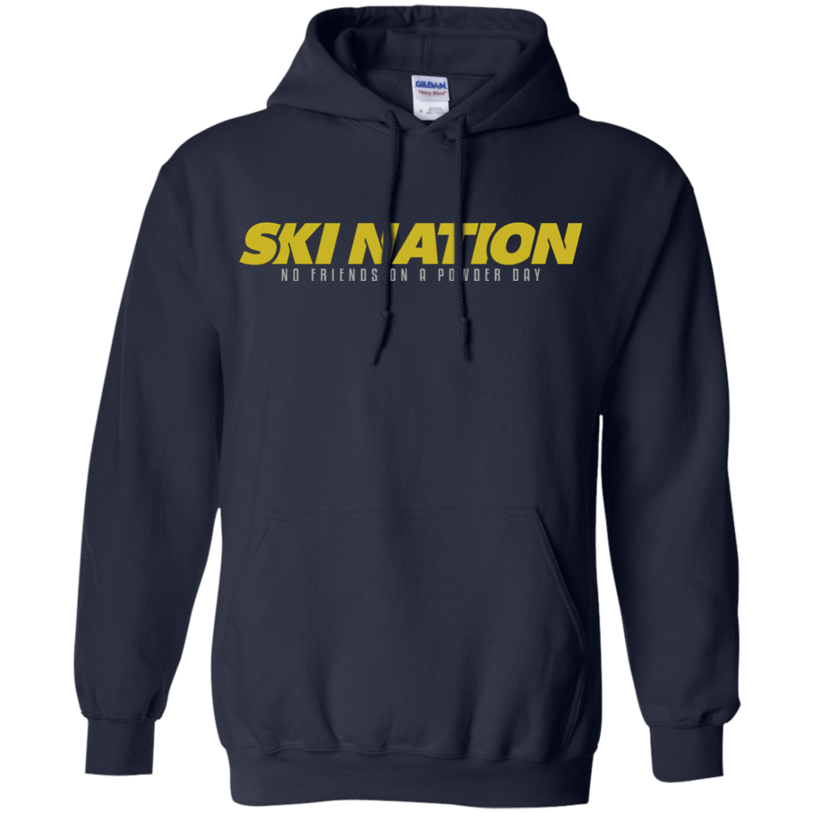 Ski Nation - No Friends On Powder Day Hoodies - Powderaddicts