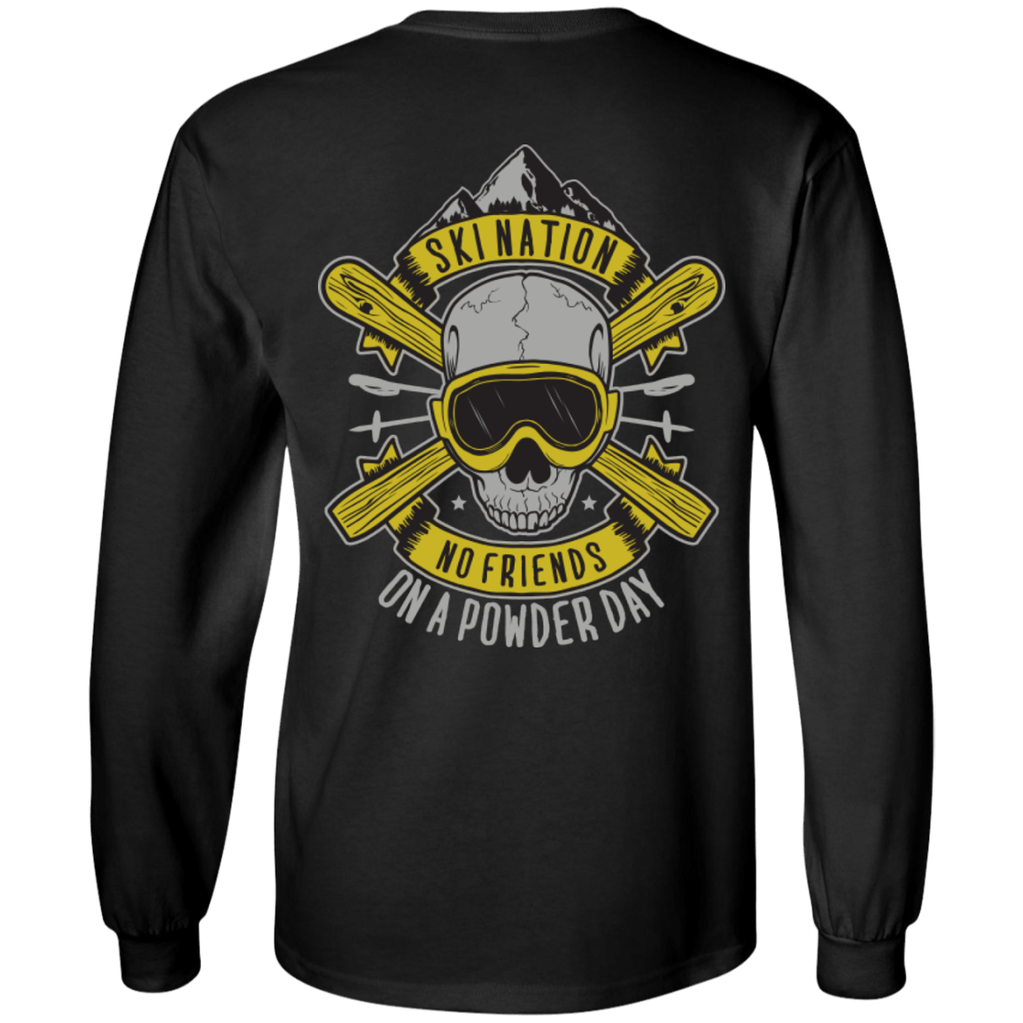 Ski Nation - No Friends On Powder Day Long Sleeves - Powderaddicts