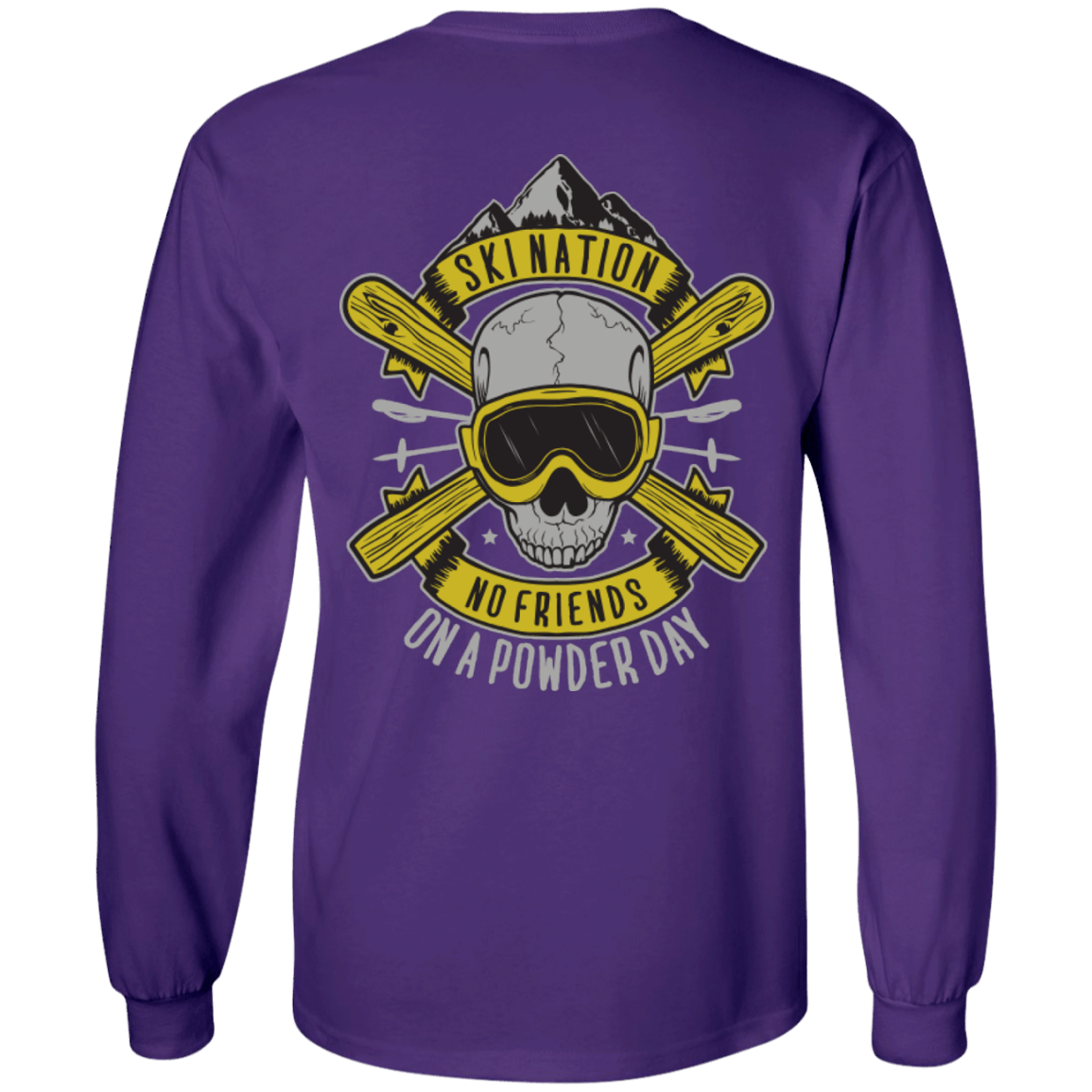 Ski Nation - No Friends On Powder Day Long Sleeves - Powderaddicts