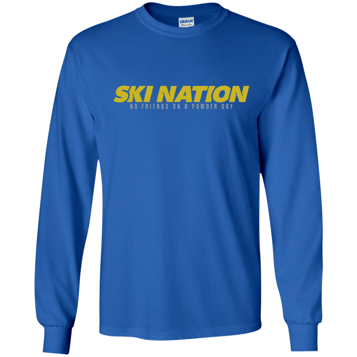 Ski Nation - No Friends On Powder Day Long Sleeves - Powderaddicts
