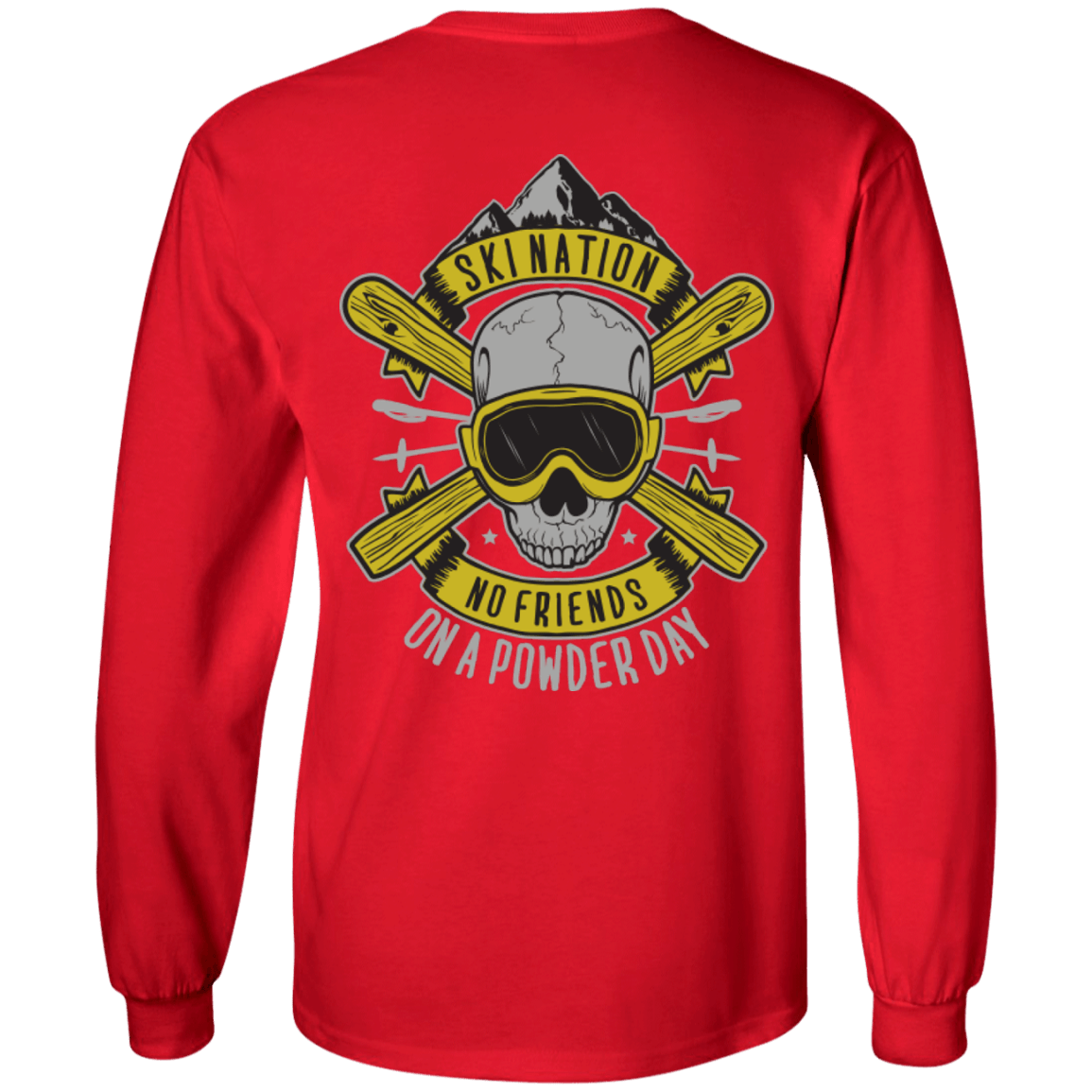 Ski Nation - No Friends On Powder Day Long Sleeves - Powderaddicts