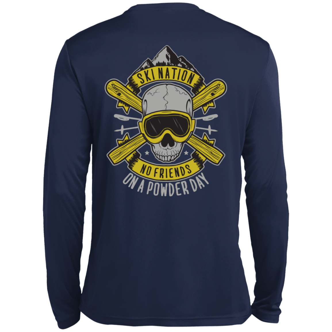 Ski Nation - No Friends On Powder Day Long Sleeves - Powderaddicts