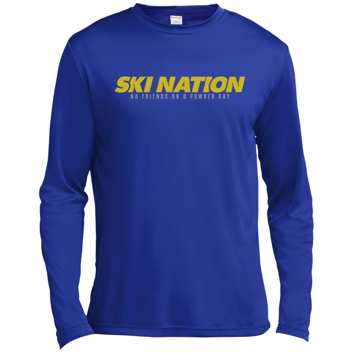 Ski Nation - No Friends On Powder Day Long Sleeves - Powderaddicts