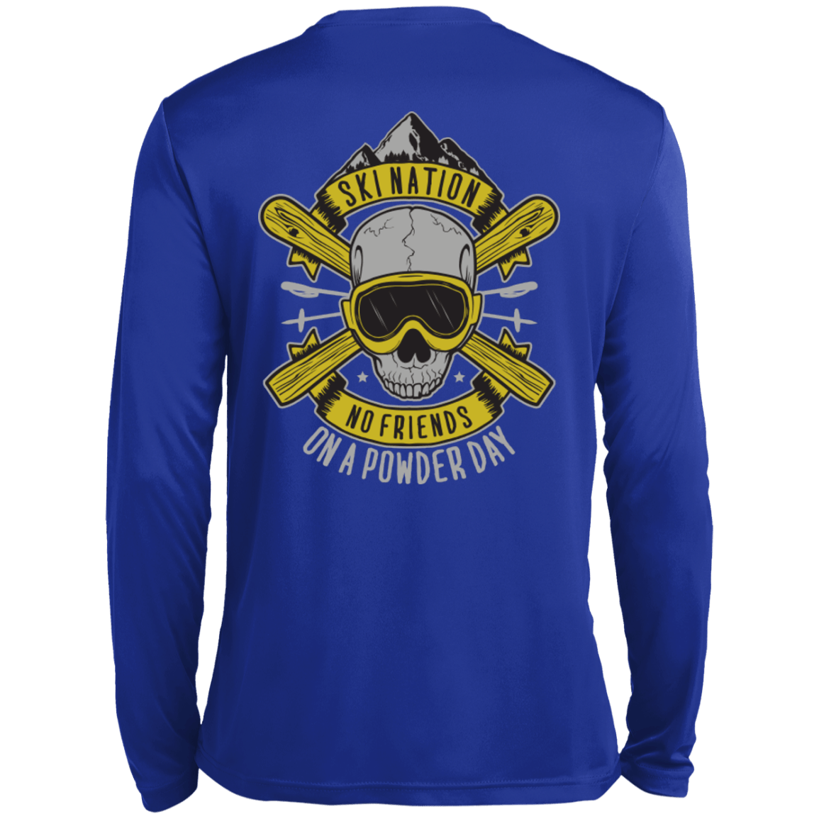 Ski Nation - No Friends On Powder Day Long Sleeves - Powderaddicts
