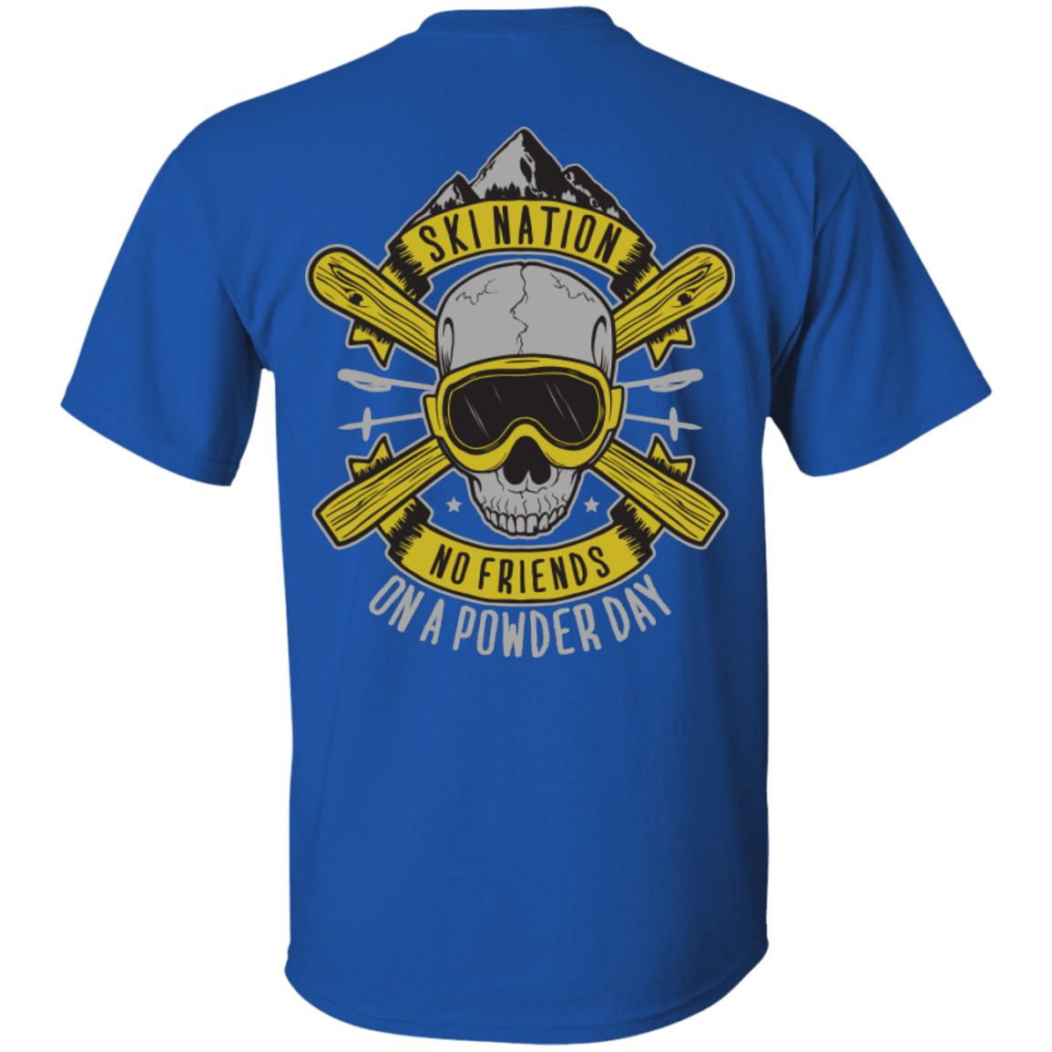 Ski Nation - No Friends On Powder Day Tees - Powderaddicts
