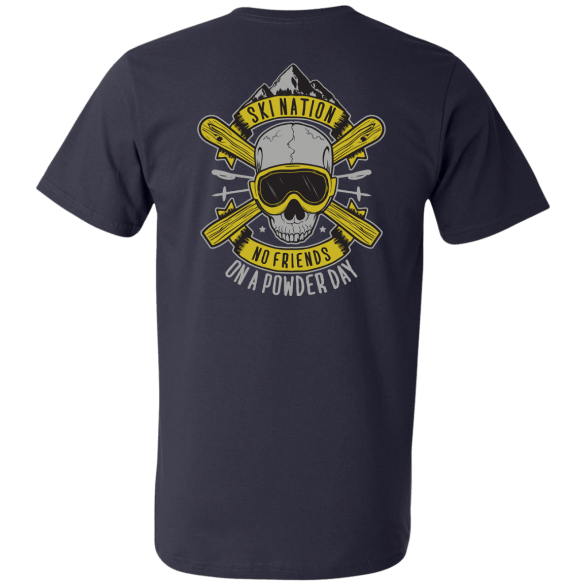 Ski Nation - No Friends On Powder Day Tees - Powderaddicts