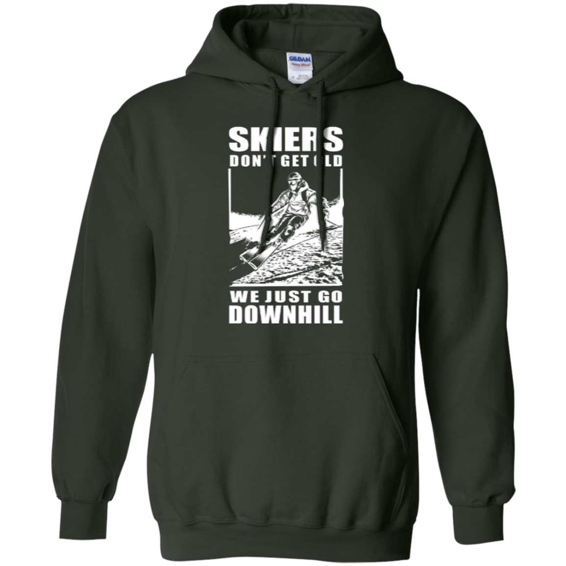 Skiers Dont' Get Old We Just Go Downhill Hoodies - Powderaddicts