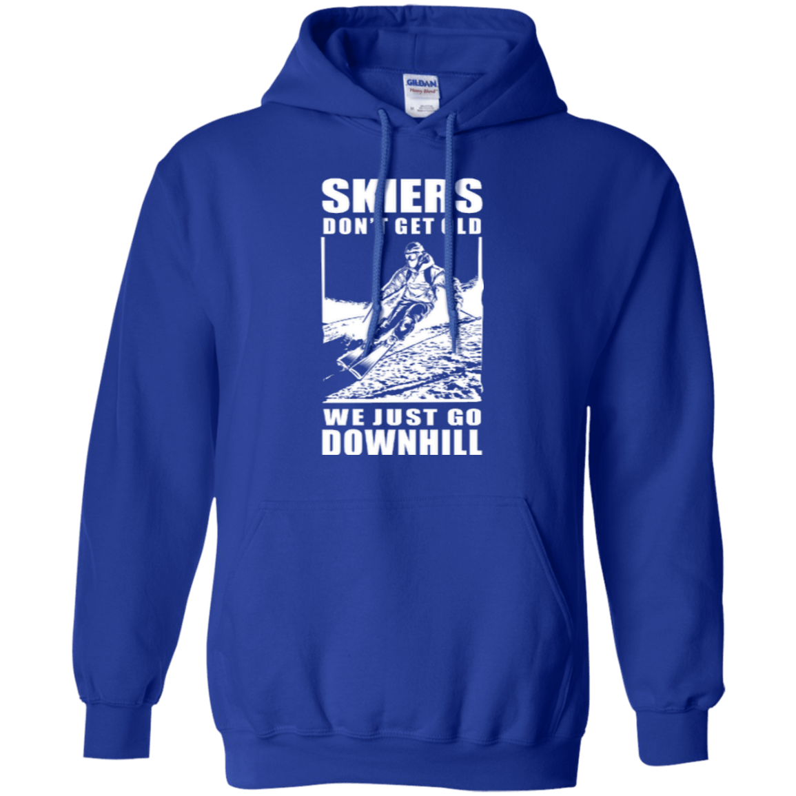 Skiers Dont&#39; Get Old We Just Go Downhill Hoodies - Powderaddicts