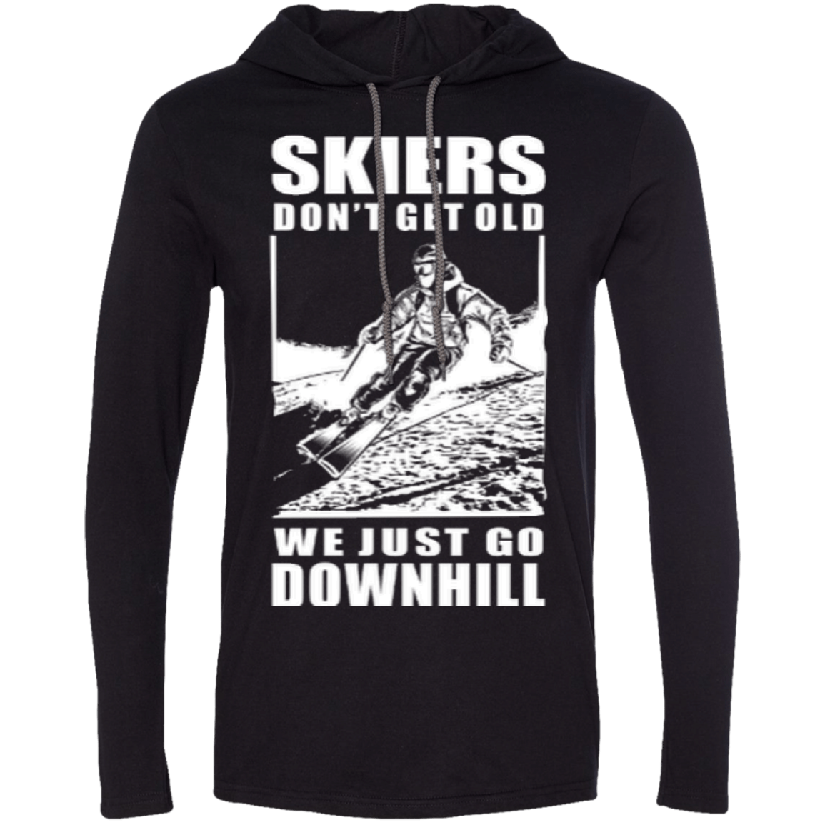 Skiers Dont&#39; Get Old We Just Go Downhill Hoodies - Powderaddicts