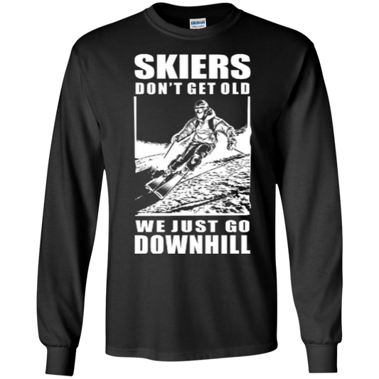 Skiers Dont' Get Old We Just Go Downhill Long Sleeves - Powderaddicts