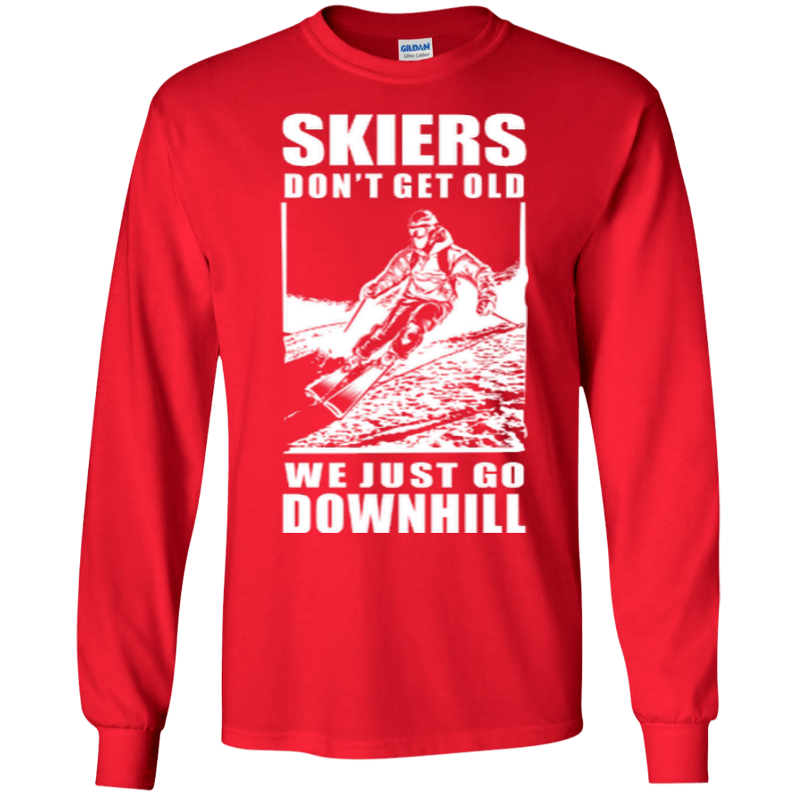 Skiers Dont' Get Old We Just Go Downhill Long Sleeves - Powderaddicts