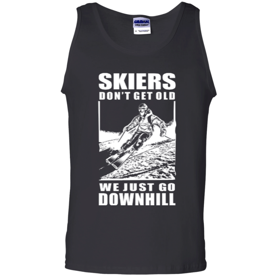 Skiers Dont' Get Old We Just Go Downhill Tank Tops - Powderaddicts