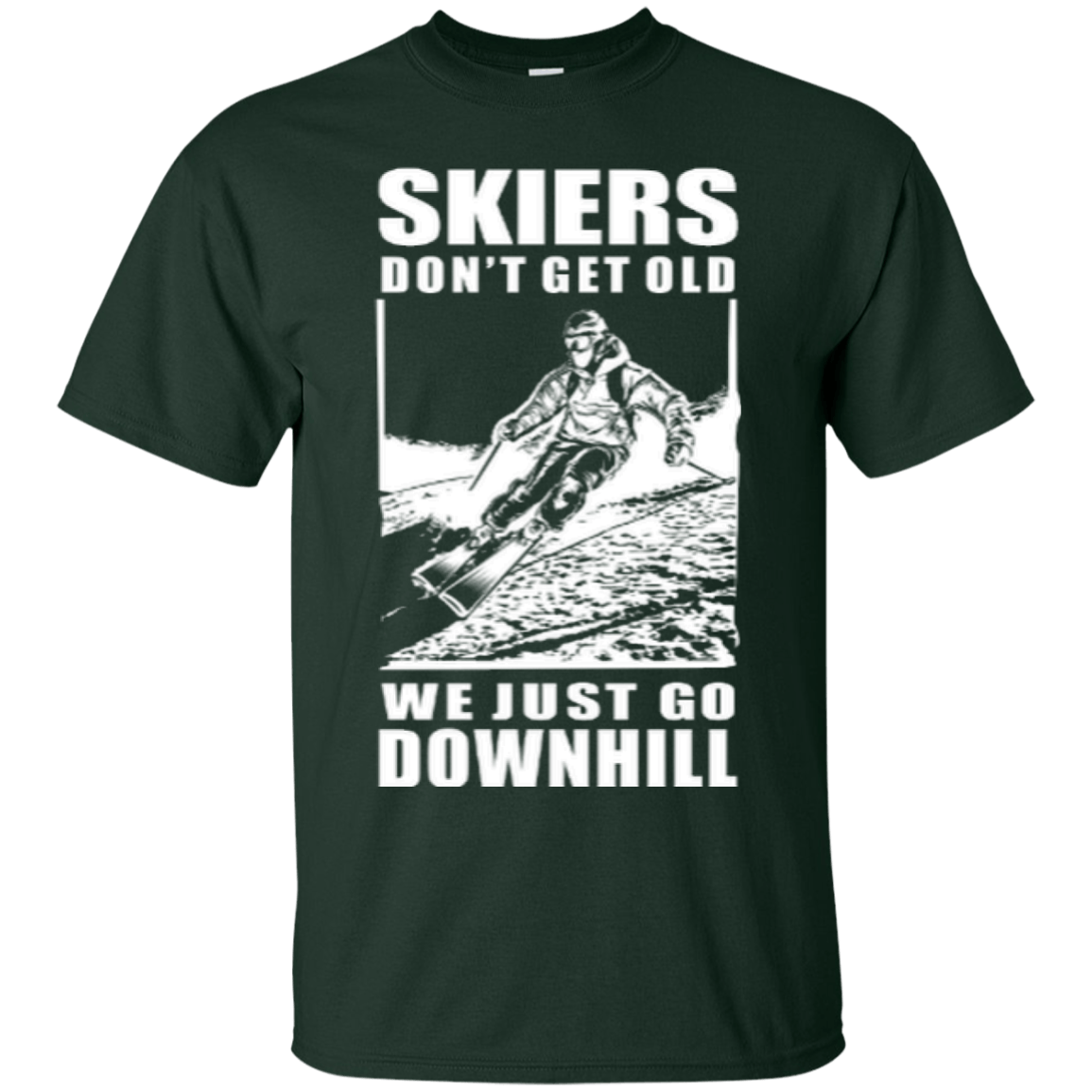 Skiers Dont&#39; Get Old We Just Go Downhill Tees - Powderaddicts