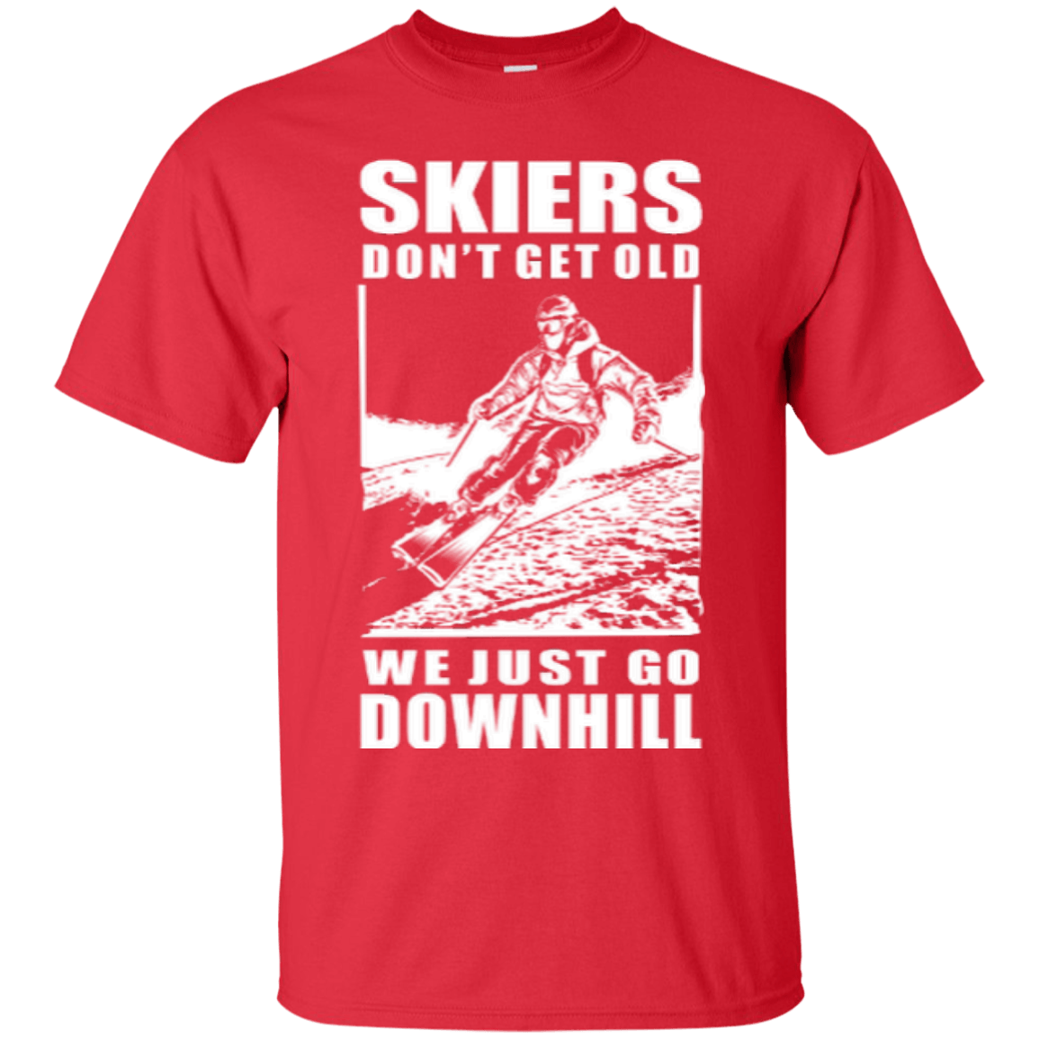 Skiers Dont' Get Old We Just Go Downhill Tees - Powderaddicts