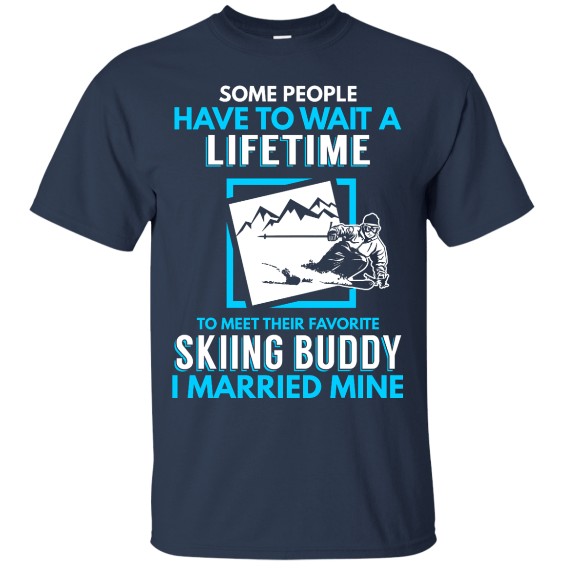 Skiing Buddy - I Married Mine Tees - Powderaddicts
