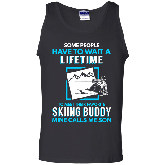 Skiing Buddy Mine Calls Me Son Tank Tops - Powderaddicts