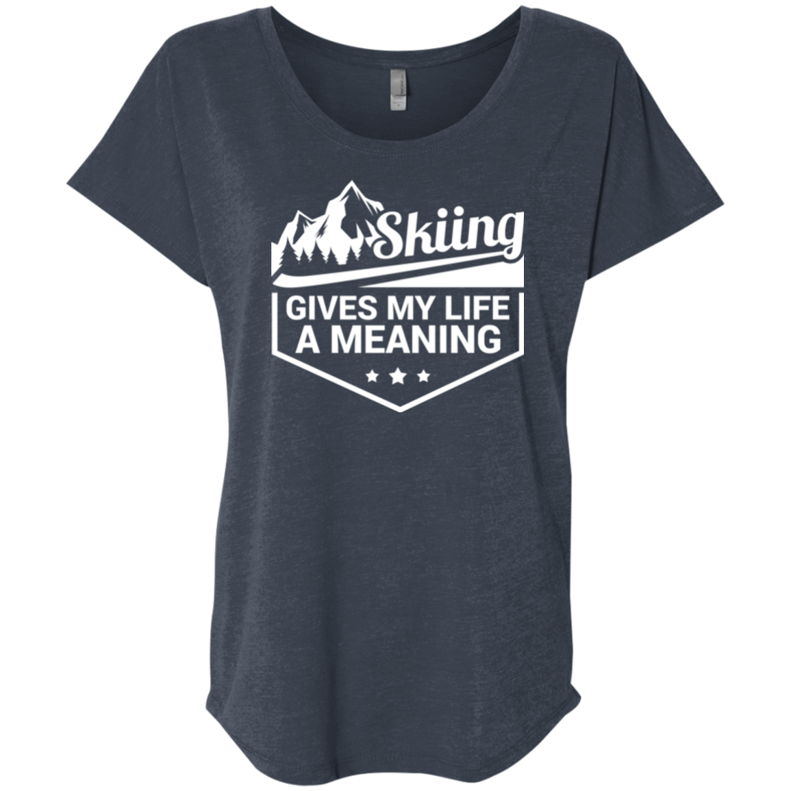 Skiing Gives My Life A Meaning Ladies Tees and Tank Tops - Powderaddicts