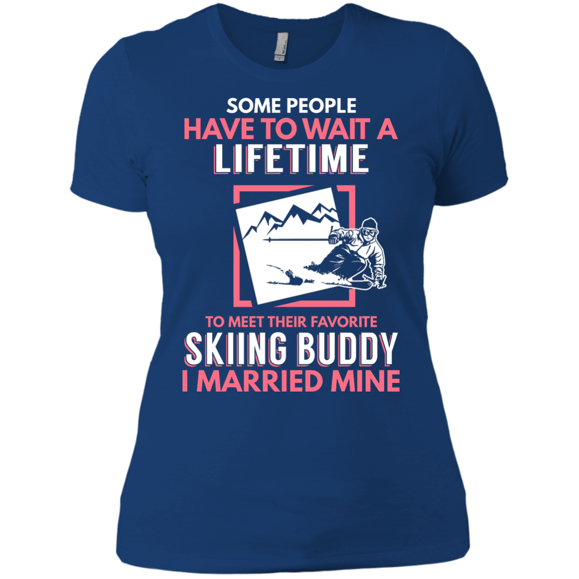 Skiing Mom Buddy - I Married Mine Tees - Powderaddicts