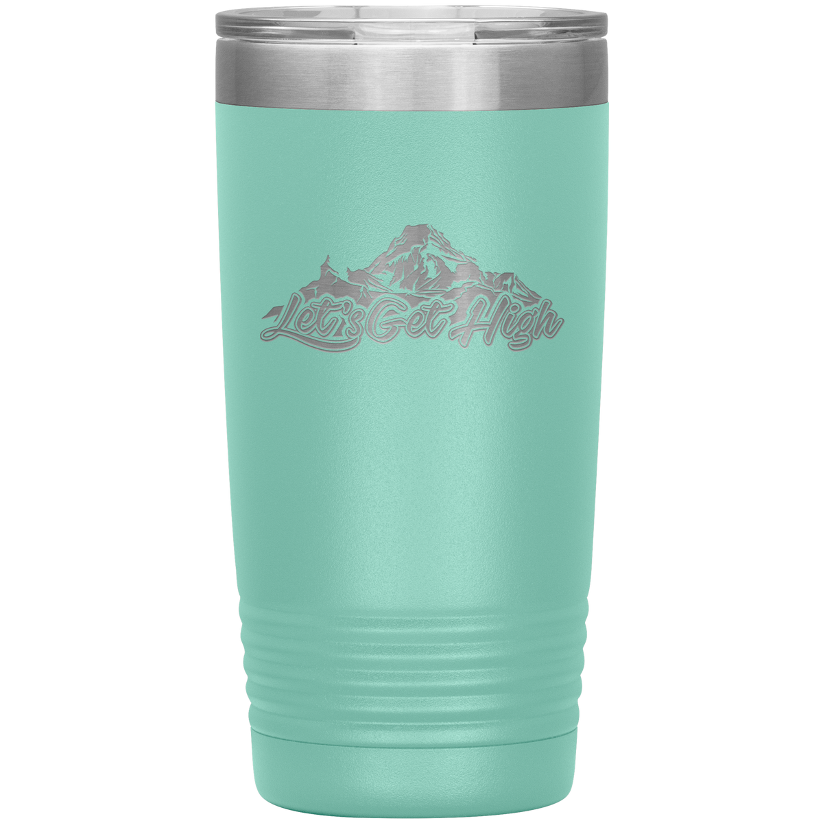 Let's Get High 20oz Tumbler - Powderaddicts