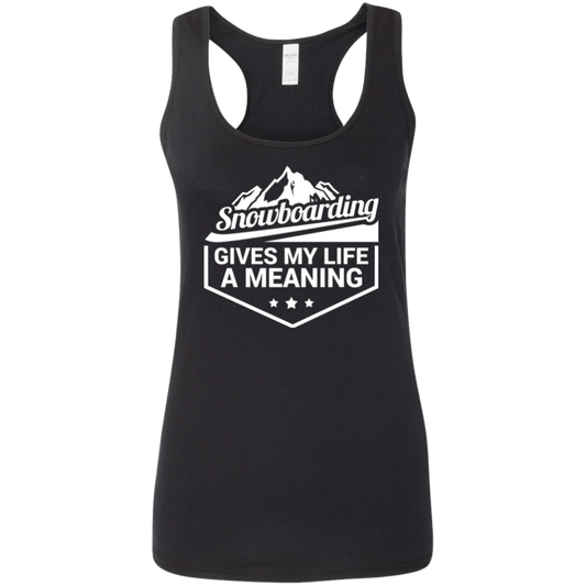 Snowboarding Gives My Life A Meaning Gildan Ladies' Softstyle Racerback Tank - Powderaddicts