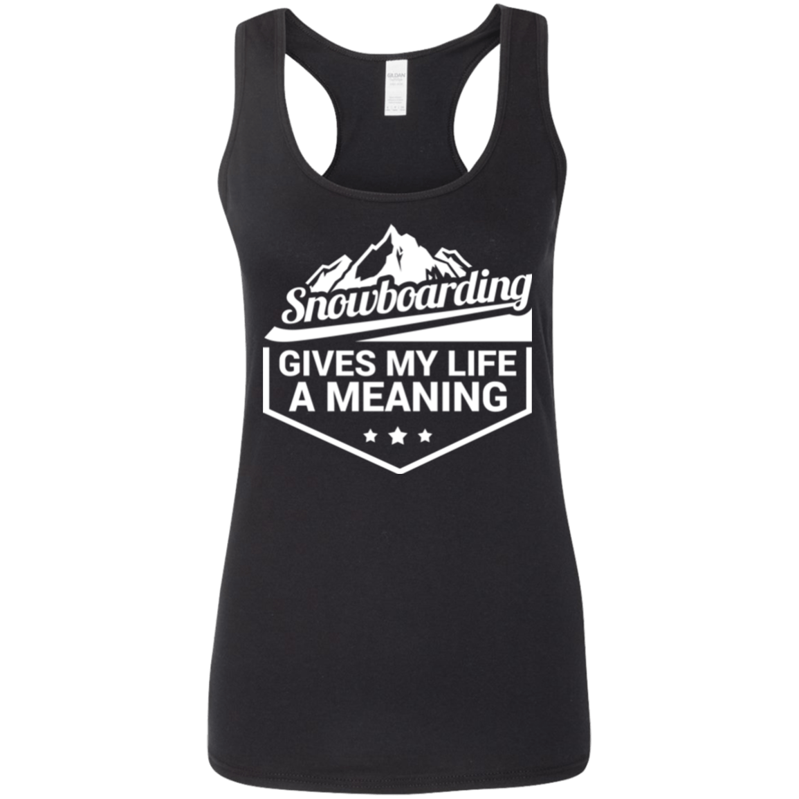 Snowboarding Gives My Life A Meaning Ladies Tees and Tank Tops - Powderaddicts