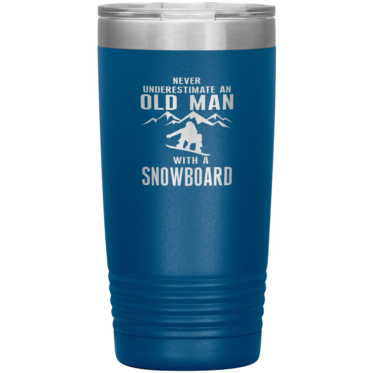 Never Underestimate An Old Man With A Snowboard 20oz Tumbler - Powderaddicts
