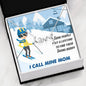 Some People Wait A Lifetime To Find Their Skiing Buddy - I Call Mine Mom |Love Script Necklace - Powderaddicts
