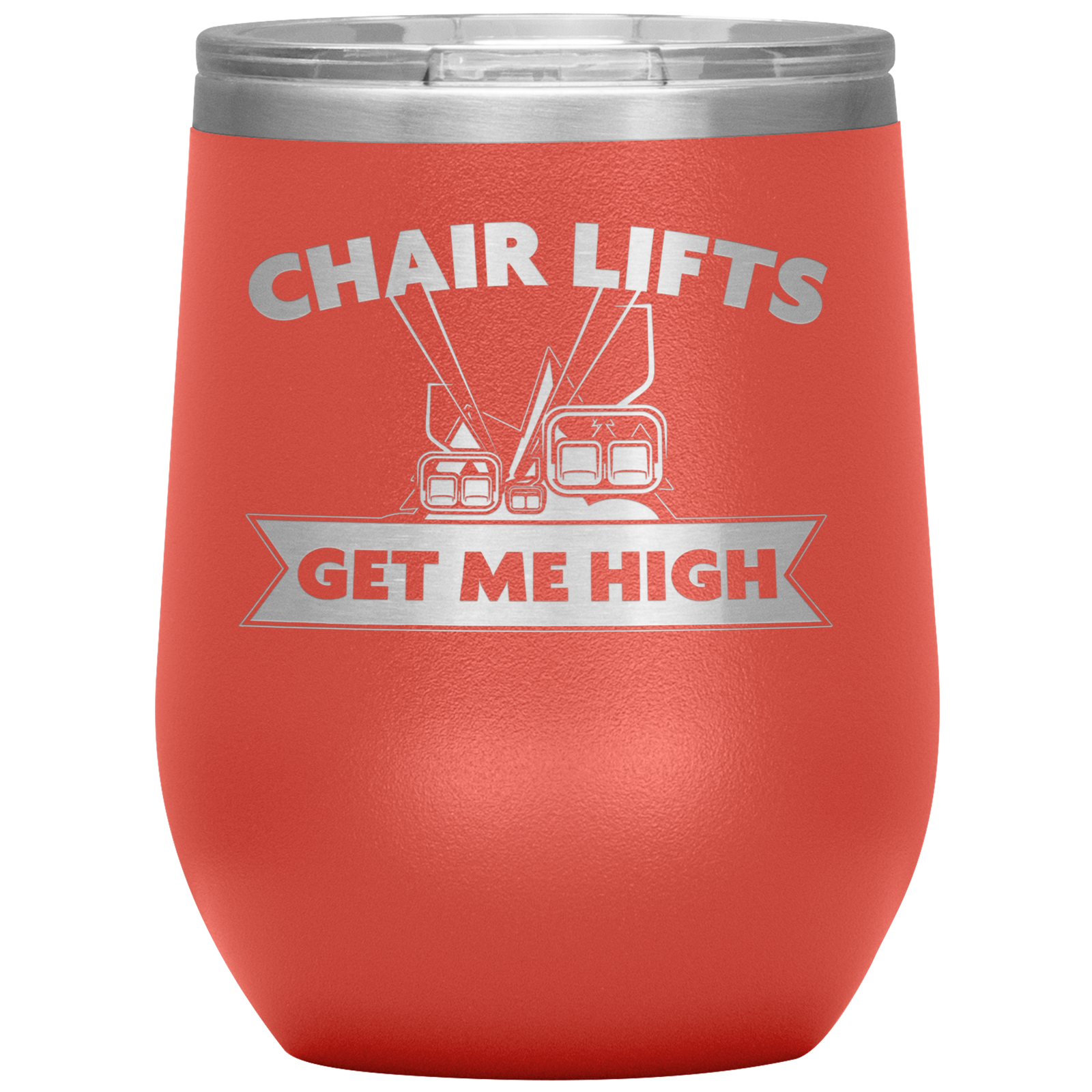 Chairlifts Get Me High Wine 12oz Tumbler - Powderaddicts