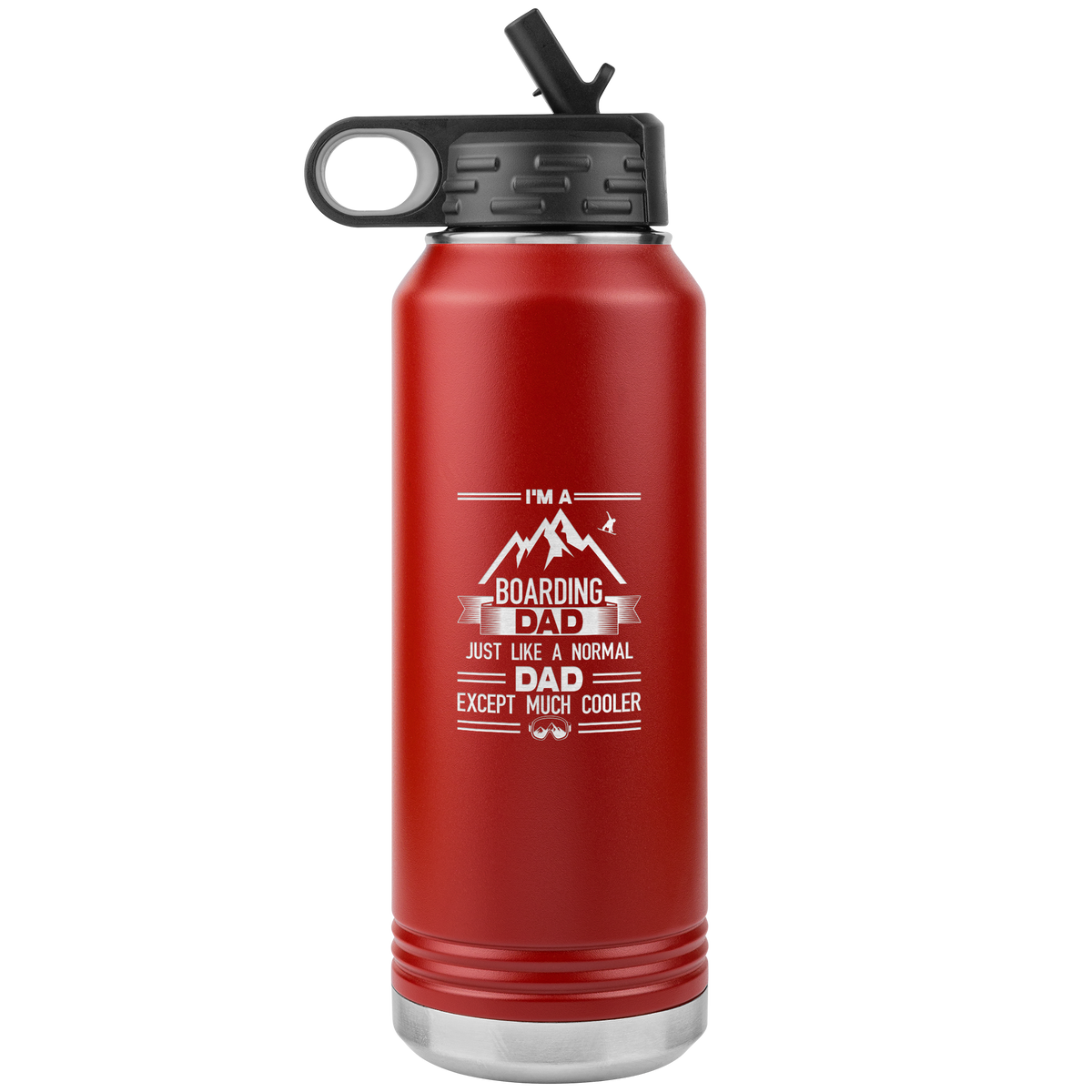 I&#39;m A Boarding Dad Except Much Cooler 32oz Water Bottle Tumbler - Powderaddicts