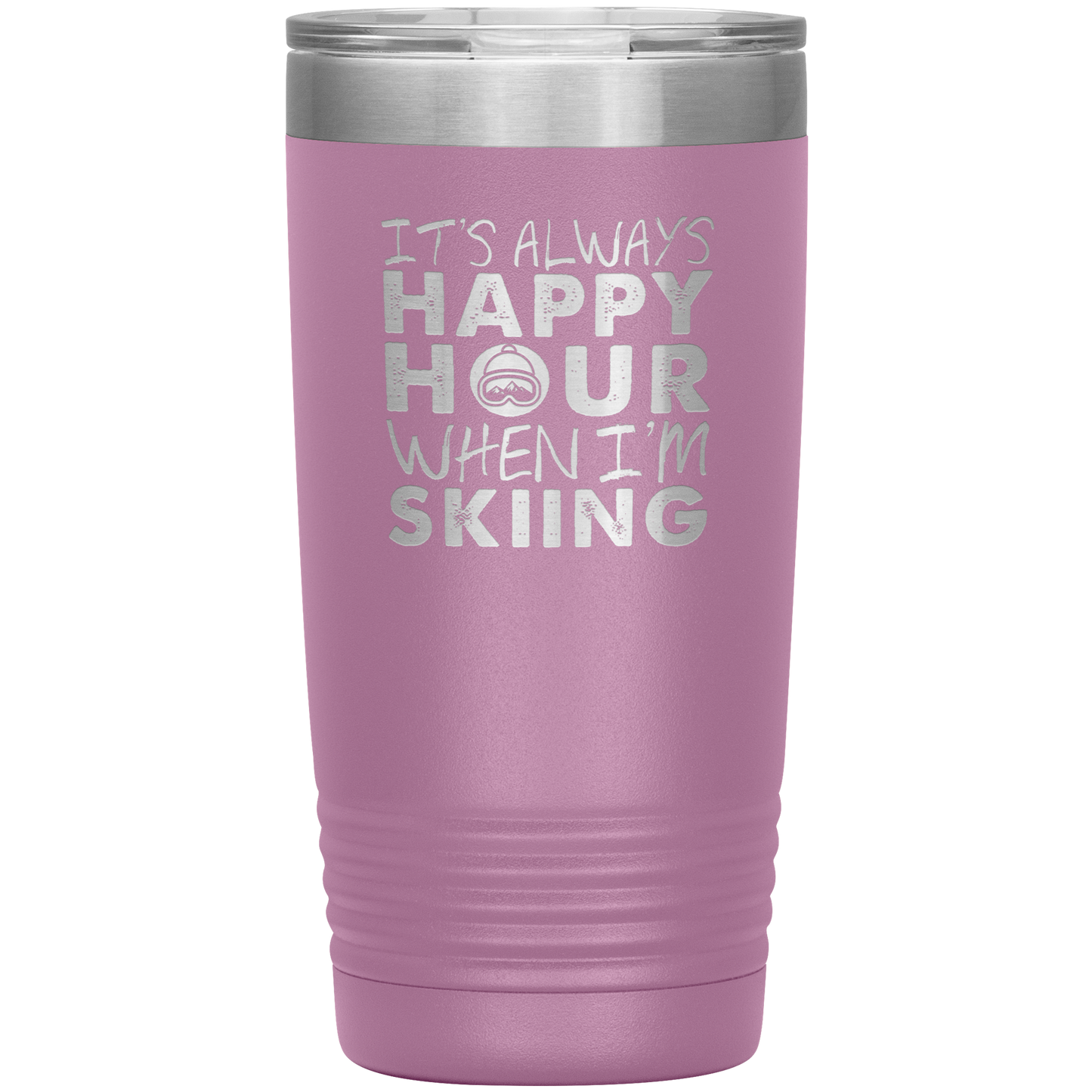 It's Always Happy Hour When I'm Skiing 20oz Tumbler - Powderaddicts