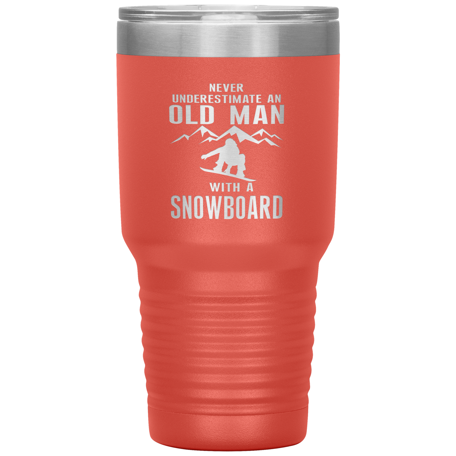 Never Underestimate An Old Man With A Snowboard 30oz Tumbler - Powderaddicts