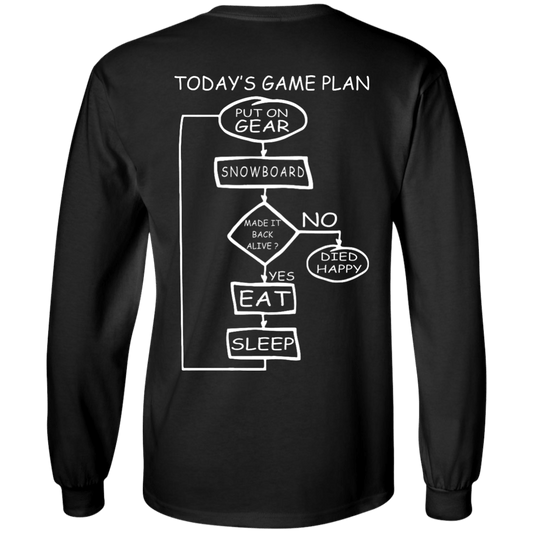 Today's Game Plan - I Snowboard Long Sleeves - Powderaddicts