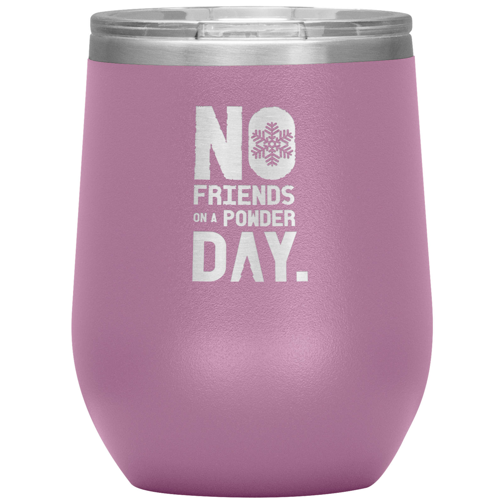No Friends On A Powder Day Wine 12oz Tumbler - Powderaddicts