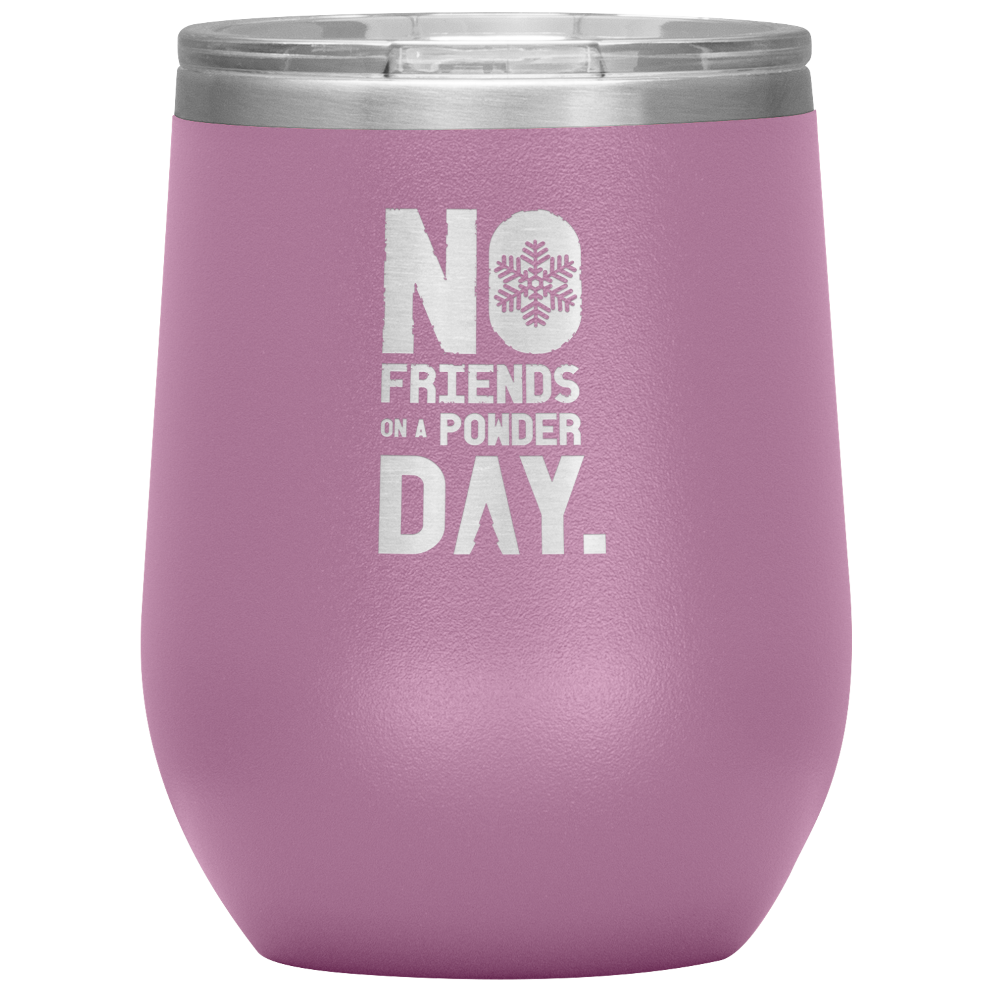 No Friends On A Powder Day Wine 12oz Tumbler - Powderaddicts