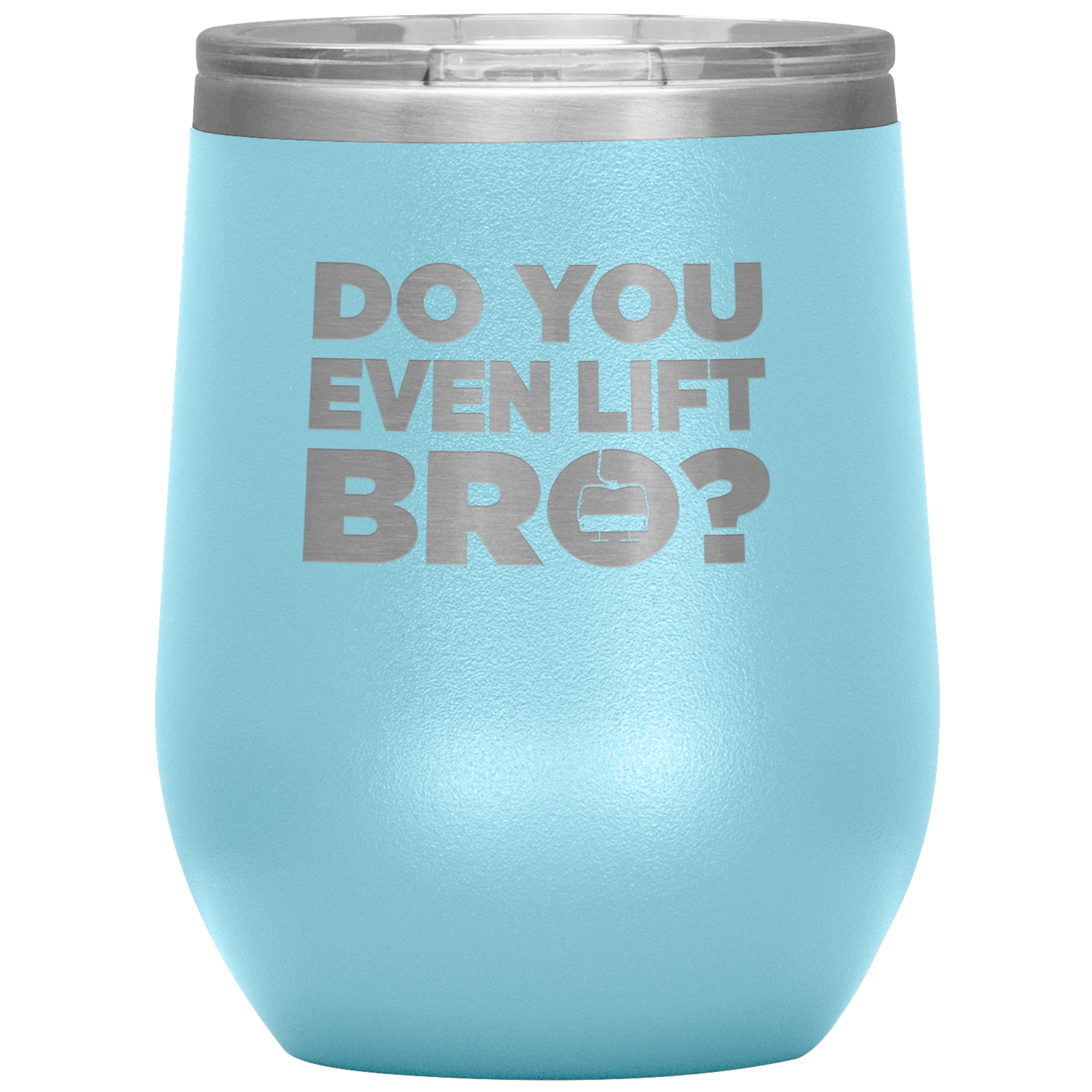 Do You Even Lift Bro Wine 12oz Tumbler - Powderaddicts