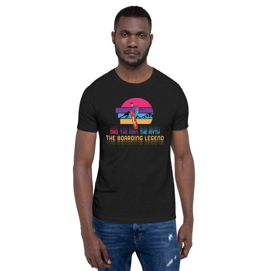 Dad, The Man, The Myth, The Boarding Legend T-Shirt - Powderaddicts