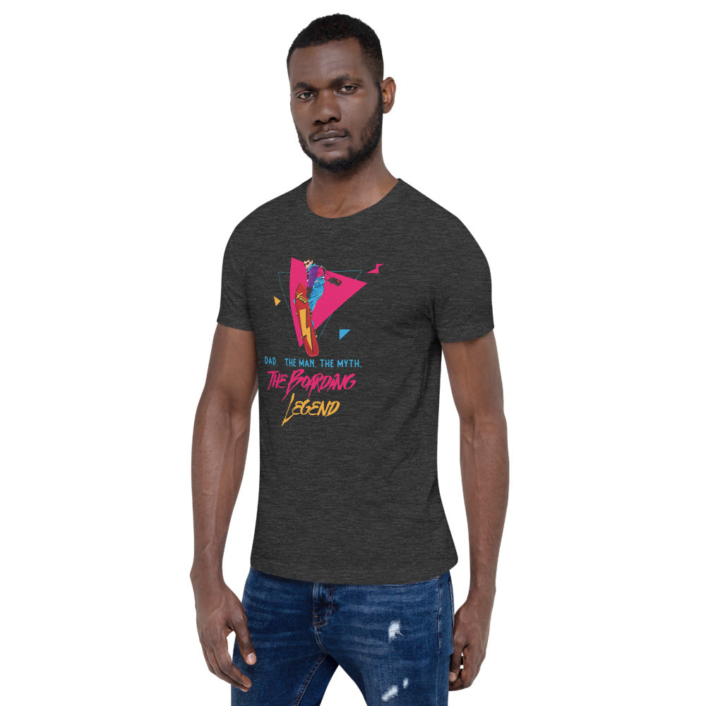 Dad, The Man, The Myth, The Boarding Legend T-Shirt - Powderaddicts