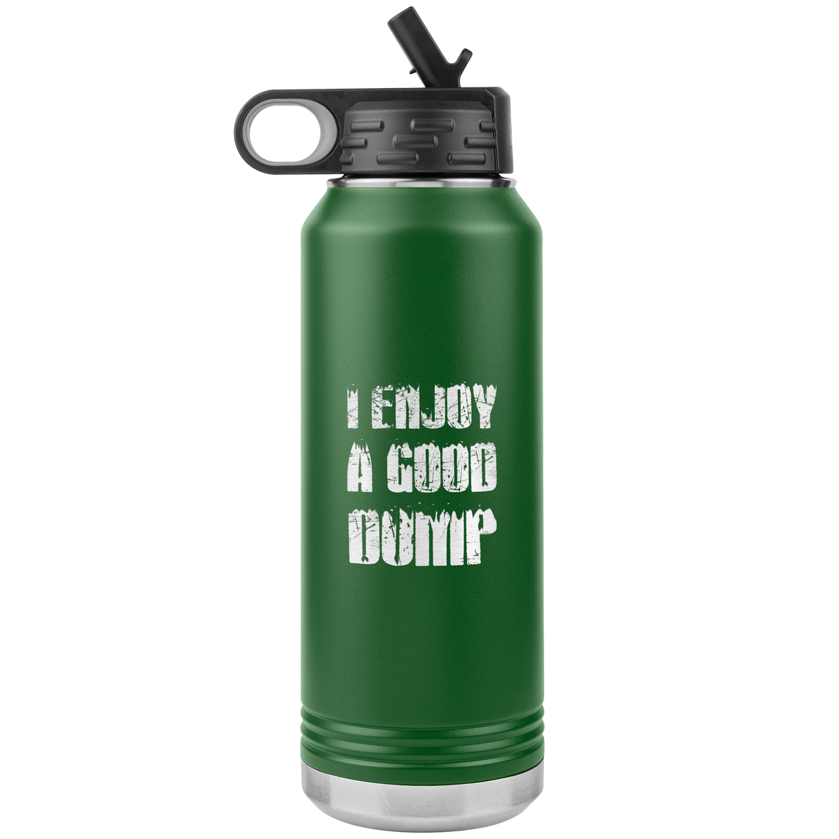 I Enjoy A Good Dump 32oz Water Bottle Tumbler - Powderaddicts