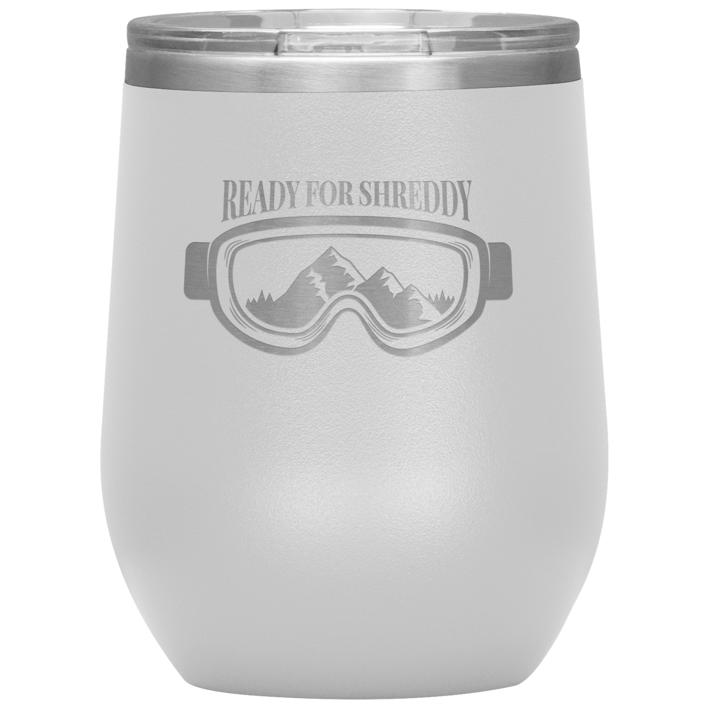 Ready For Shreddy Wine 12oz Tumbler - Powderaddicts