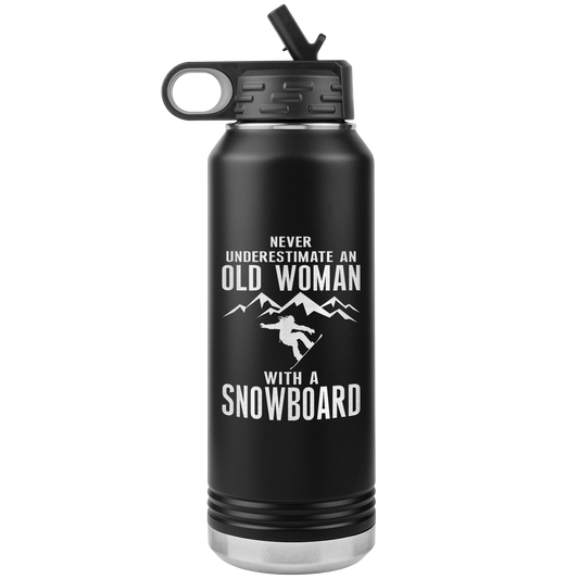 Never Underestimate An Old Woman With A Snowboard 32oz Water Bottle Tumbler - Powderaddicts