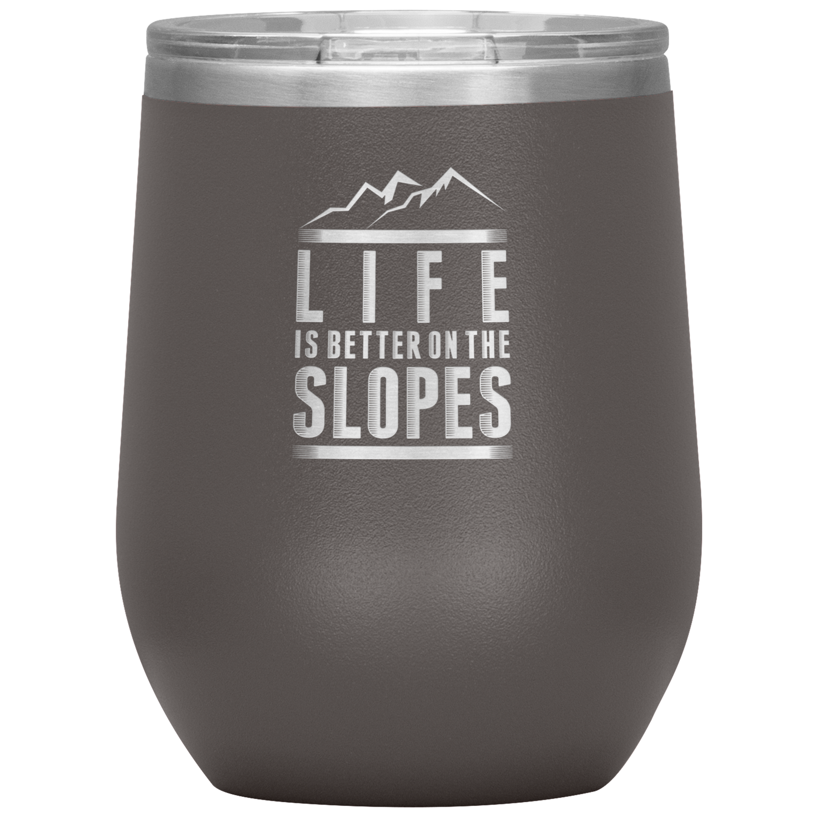 Life Is Better On The Slopes Wine 12oz Tumbler - Powderaddicts